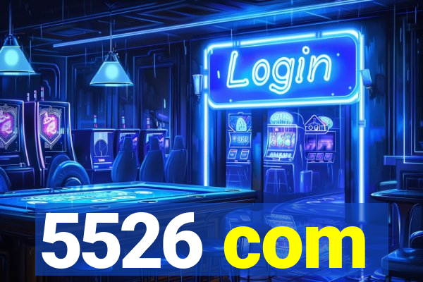 5526 com